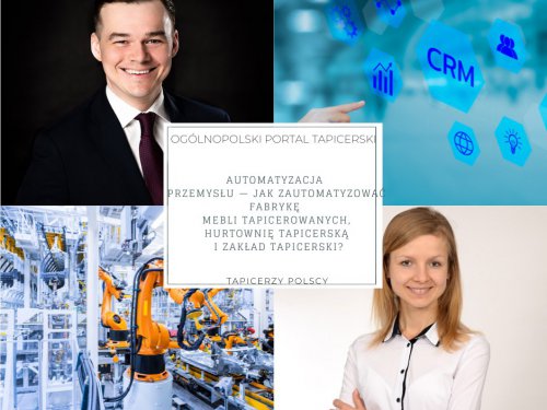 Automatyzacja przemysłu — jak zautomatyzować fabrykę mebli tapicerowanych, hurtownię tapicerską i zakład tapicerski?
