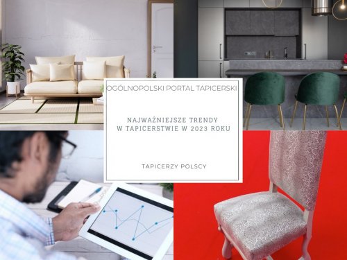 Najważniejsze trendy w tapicerstwie w 2023 roku