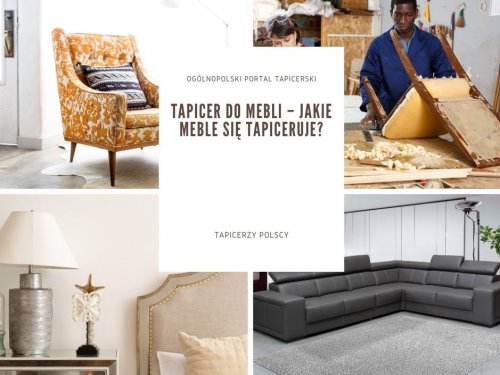 Tapicer do mebli – jakie meble się tapiceruje?
