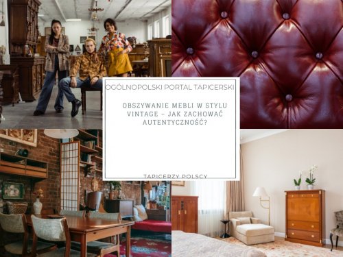 Obszywanie mebli w stylu vintage – jak zachować autentyczność?