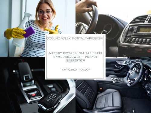 Metody czyszczenia tapicerki samochodowej — porady ekspertów