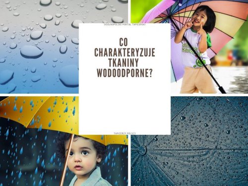 Co charakteryzuje tkaniny wodoodporne?
