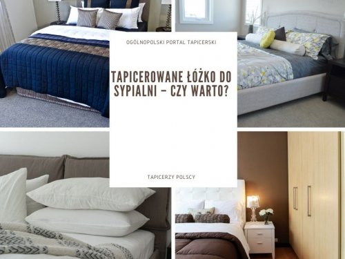 Tapicerowane łóżko do sypialni – czy warto?