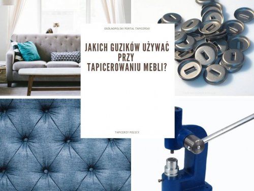 Jakich guzików używać przy tapicerowaniu mebli?