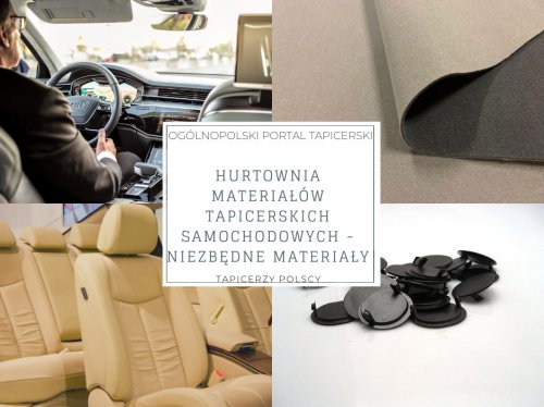 Hurtownia materiałów tapicerskich samochodowych – niezbędne materiały w tapicerstwie samochodowym