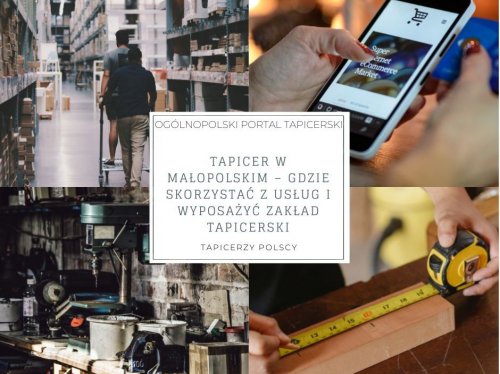 Tapicer w małopolskim – gdzie skorzystać z usług i wyposażyć zakład tapicerski?
