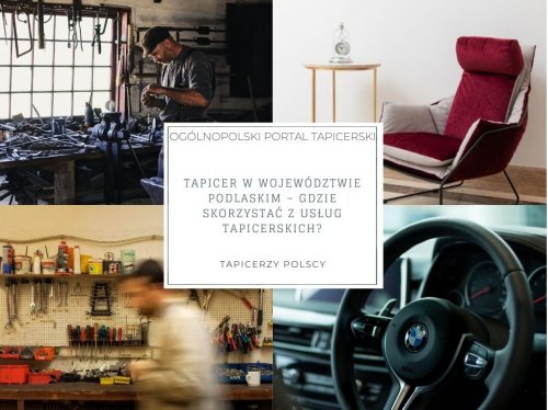 Tapicer w województwie podlaskim – gdzie skorzystać z usług tapicerskich?