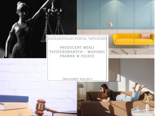 Producent mebli tapicerowanych – warunki prawne w Polsce